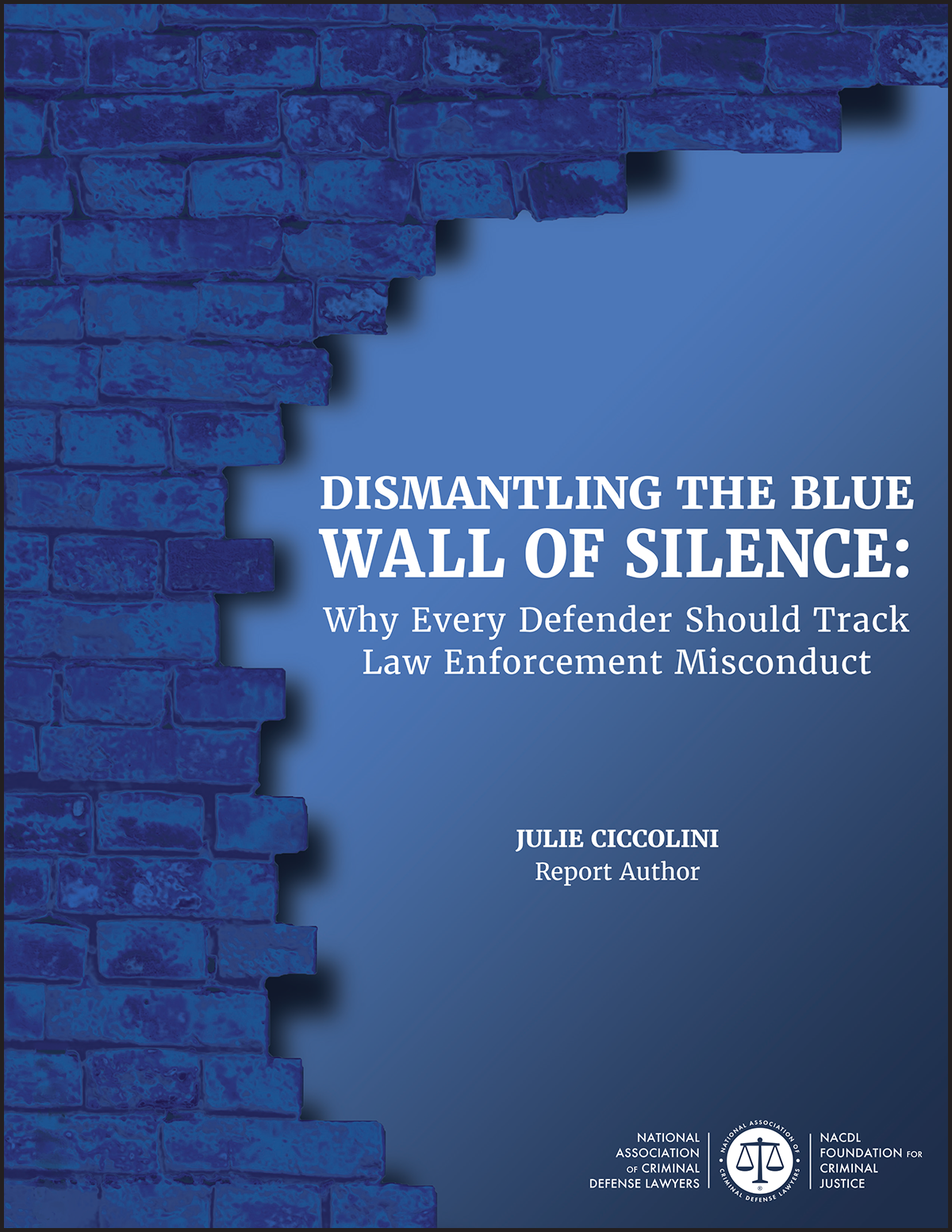 NACDL Report Demonstrates Impact of Tracking Police Misconduct, Urges Defenders to Join Movement Cover