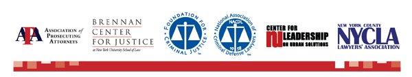 Collaborators: Association of Prosecuting Attorneys, Brennan Center for Justice at New York University School of Law, Foundation for Criminal Justice, National Association of Criminal Defense Lawyers, Center for NuLeadership on Urban Solutions, New York County Lawyers' Association