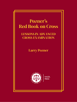 Pozner's Red Book on Cross: Lessons in Advanced Cross-Examination Cover